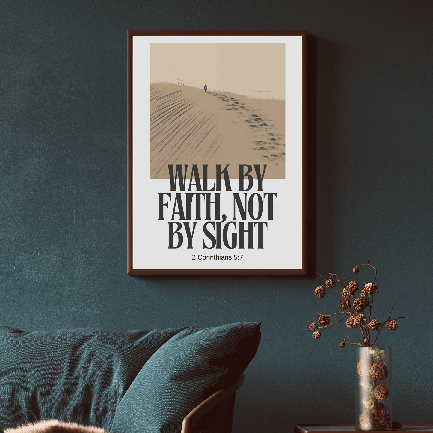 Walk By Faith, Not By Sight - 2 Corinthians 5 7 Spiritual Christian Wall Art (Digital Download)