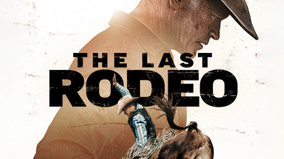 The Last Rodeo (2025) – A Faith-Tinged Ride of Redemption and Grit