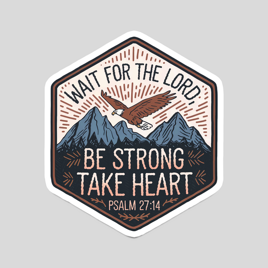 Wait for the Lord; Be Strong and Take Heart" Christian Sticker – Psalm 27:14 Vinyl, Waterproof Eagle and Mountain Design