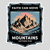 "Faith Can Move Mountains" Christian Sticker - Matthew 17:20 Vinyl Bible Verse Sticker