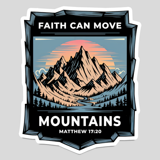 Faith Can Move Mountains" Christian Sticker – Matthew 17:20 Vinyl, Waterproof Adventure Design