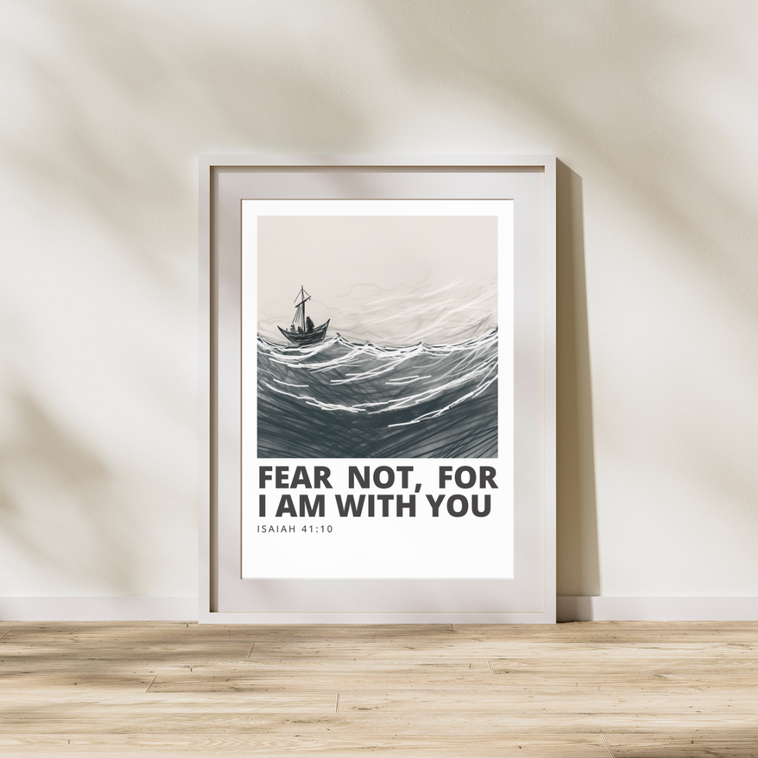 Fear Not For I Am With You - Isaiah 41 10 Encouraging Christian Wall Art (Digital Download)