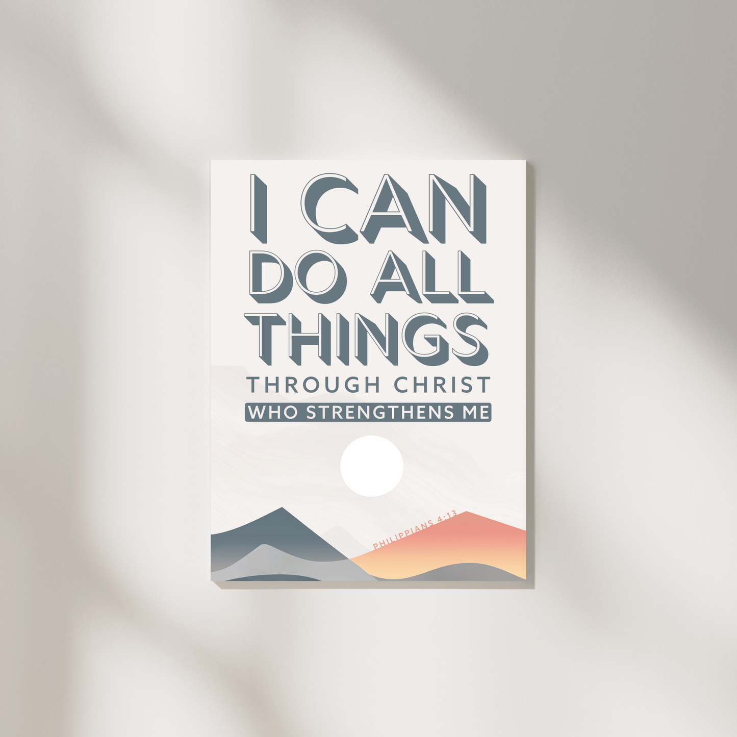 I Can Do All Things Through Christ - Philippians 4 13 Motivational Christian Wall Art (Digital Download)