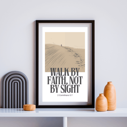 Walk By Faith, Not By Sight - 2 Corinthians 5 7 Spiritual Christian Wall Art (Digital Download)