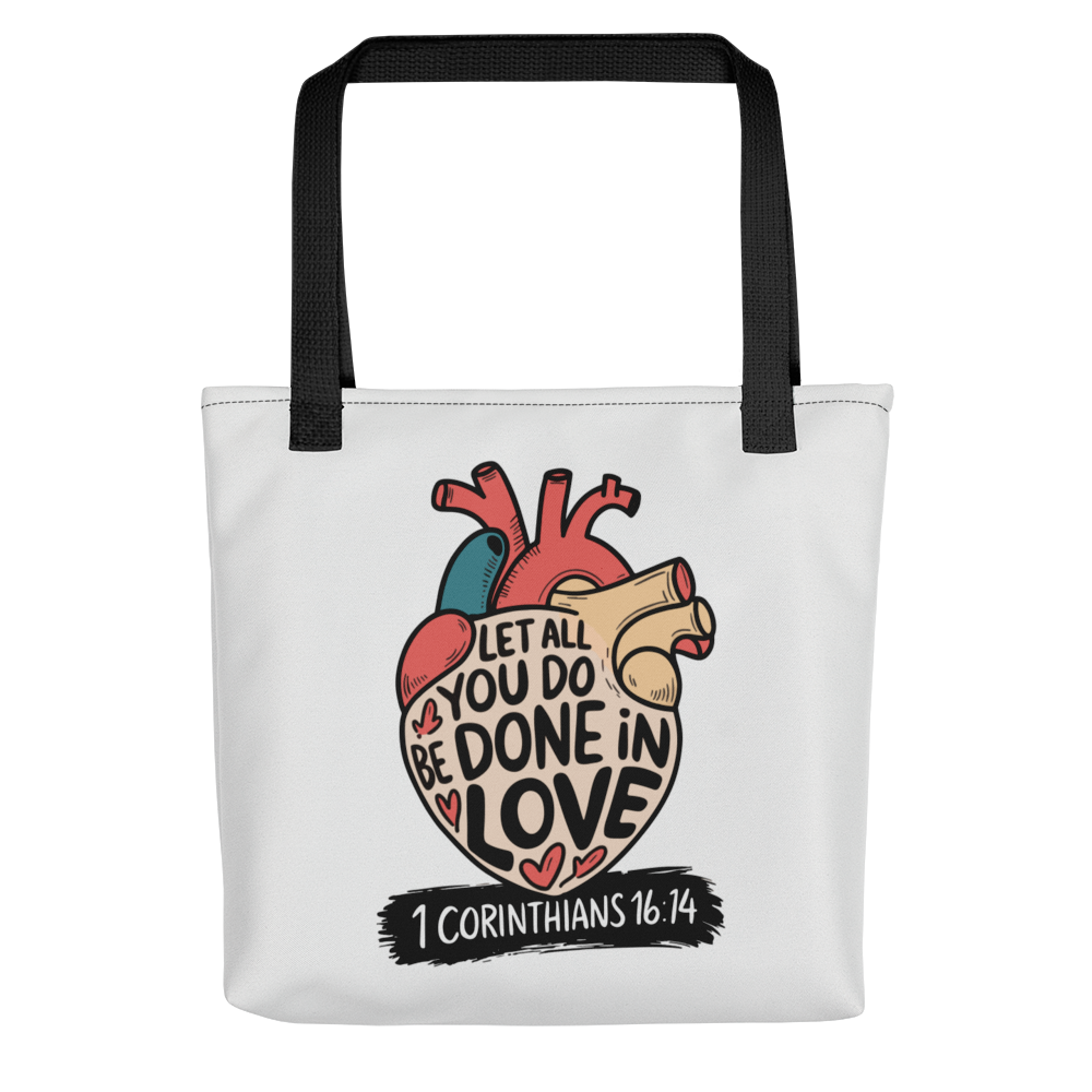 "Done in Love" 1 Corinthians 16:14 Christian Tote Bag