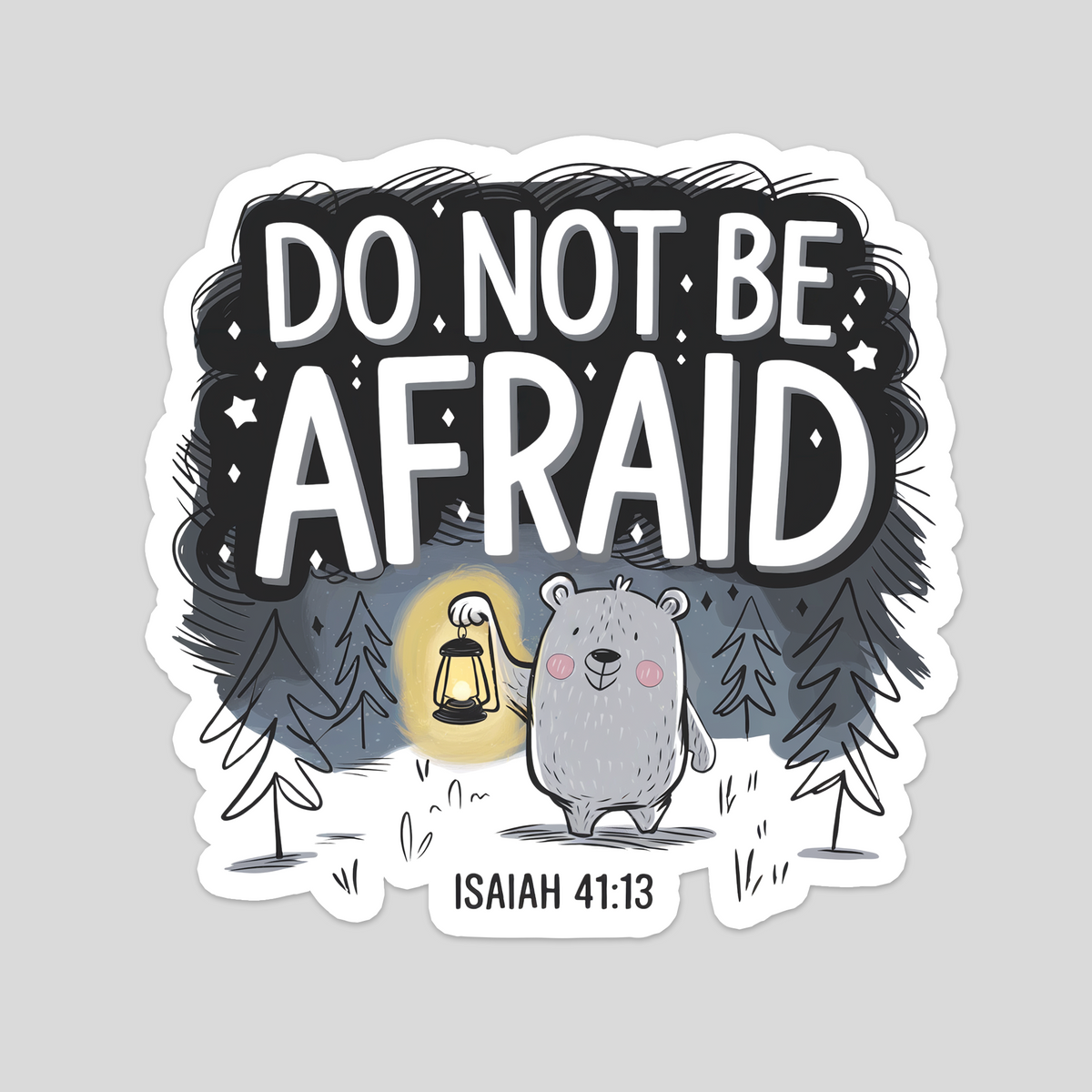 "Do Not Be Afraid” – Isaiah 41:13 Christian Sticker (Bear & Lantern Design)