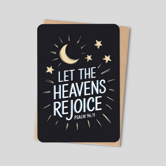 Let the Heavens Rejoice — Christian Card