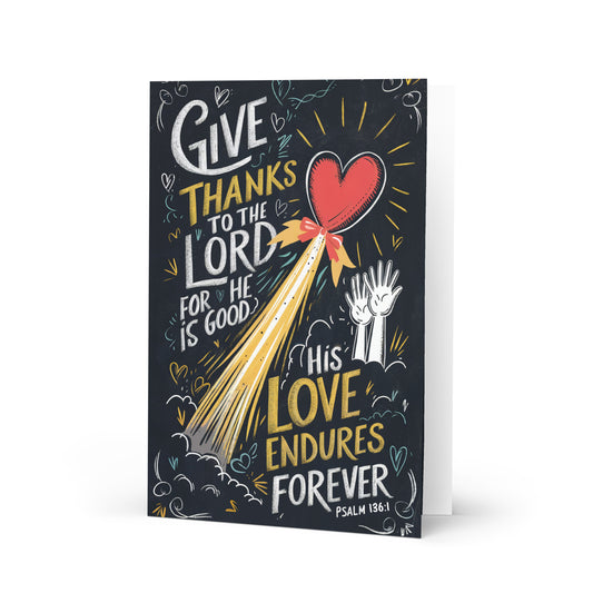 Give Thanks to the Lord - Psalm 136:1 Greeting Card