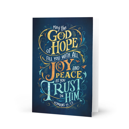 May the God of Hope - Romans 15:13 Greeting Card