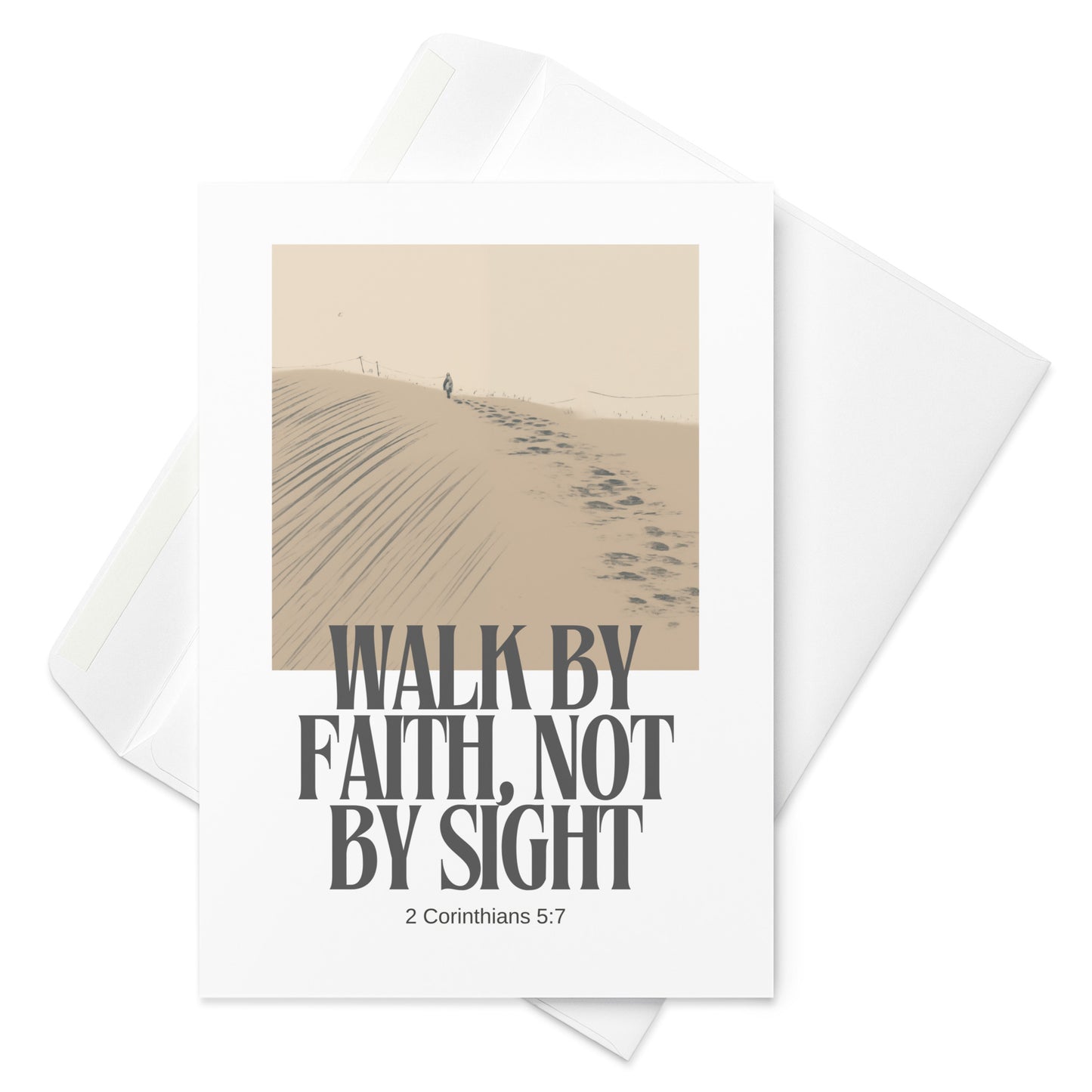 Walk By Faith, Not By Sight - 2 Corinthians 5:7 Greeting Card