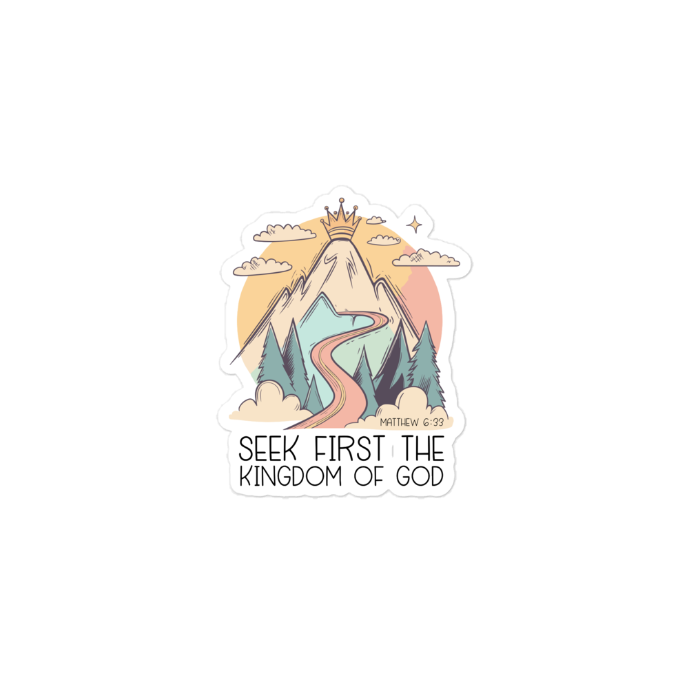 Seek First the Kingdom of God" Matthew 6:33 Christian Sticker