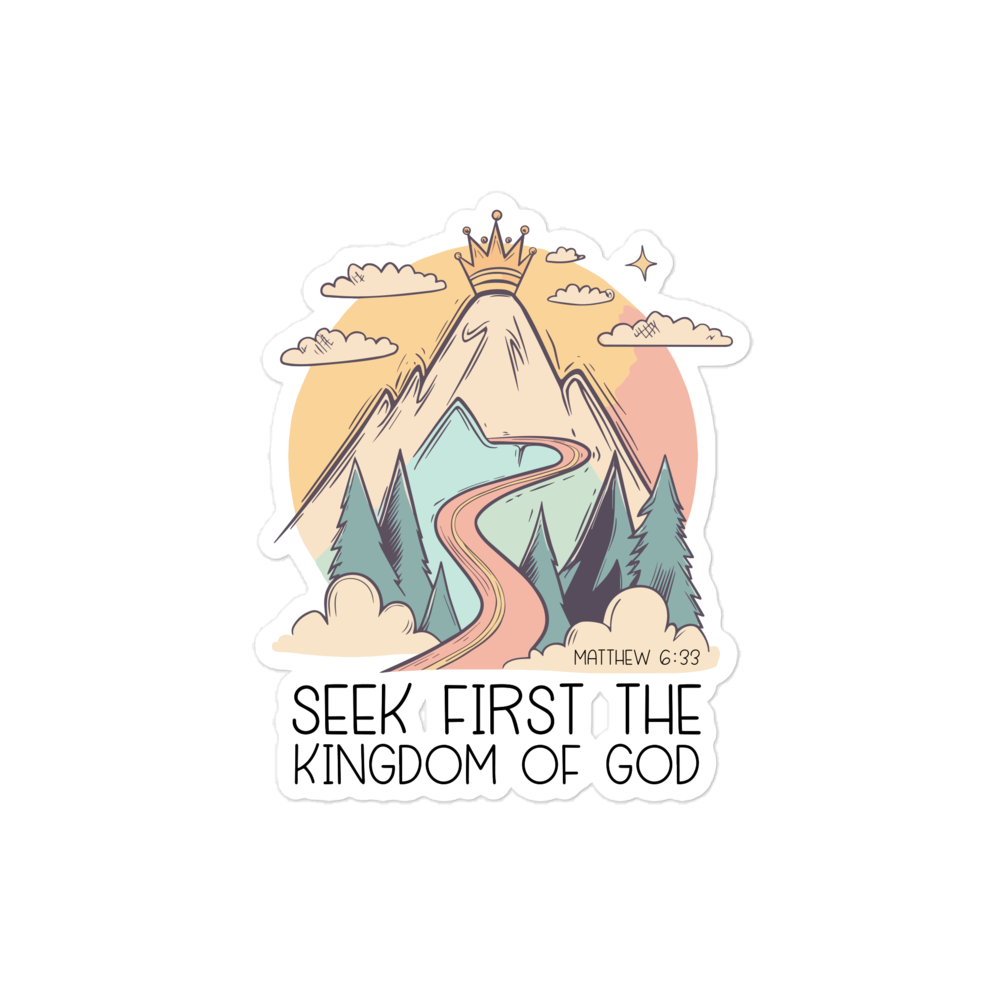 Seek First the Kingdom of God" Matthew 6:33 Christian Sticker