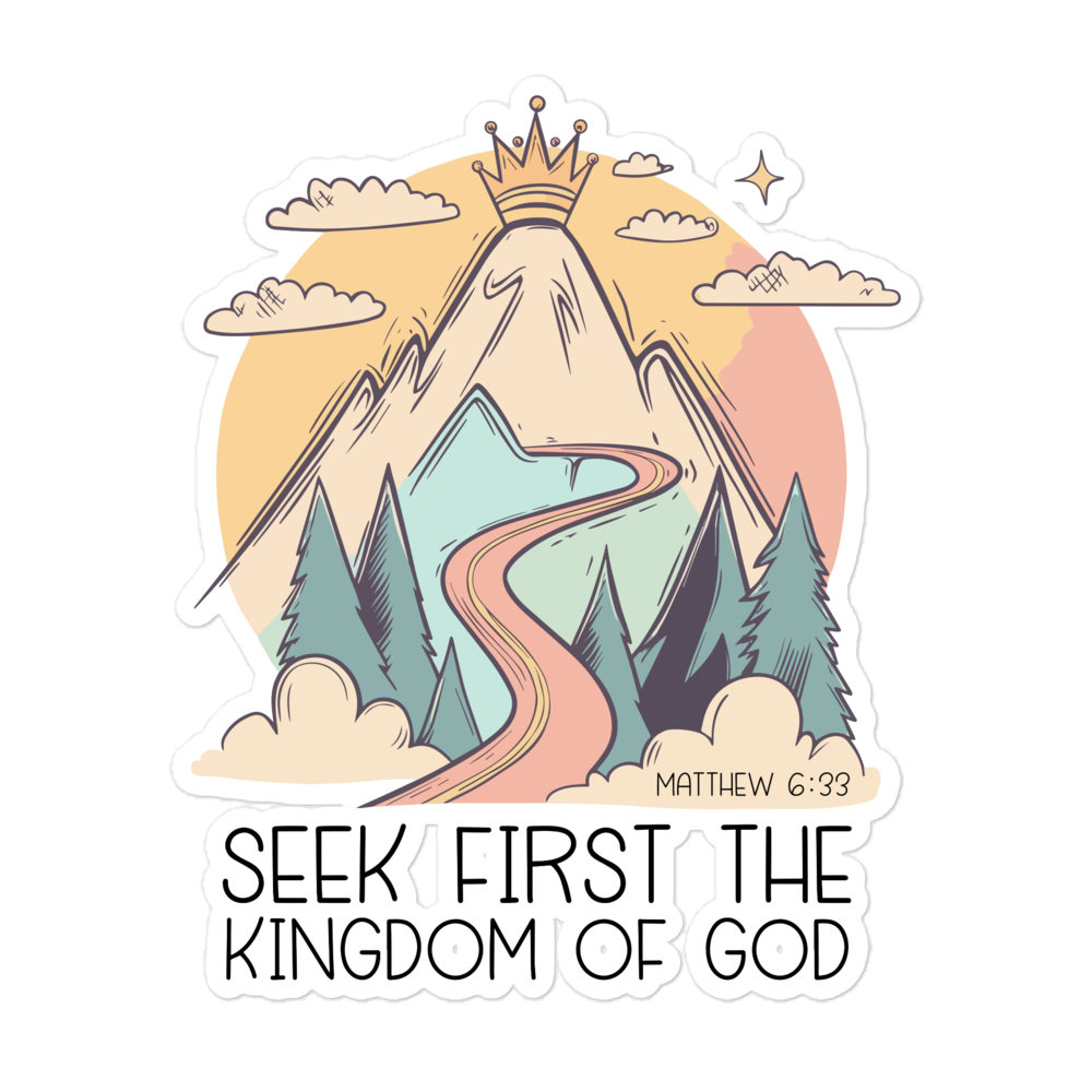 Seek First the Kingdom of God" Matthew 6:33 Christian Sticker