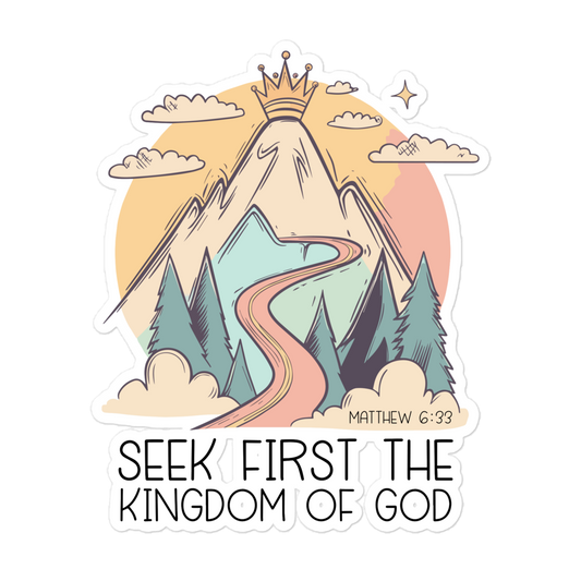 Seek First the Kingdom of God" Matthew 6:33 Christian Sticker