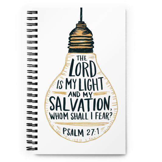 The Lord Is My Light - Psalm 27:1 Spiral Notebook