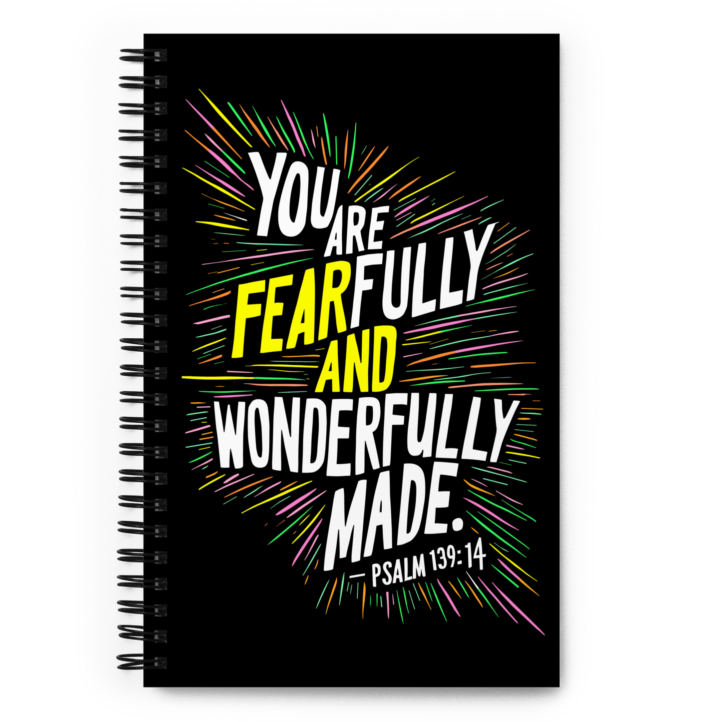 You Are Fearfully and Wonderfully Made - Psalm 139:14 Spiral Notebook