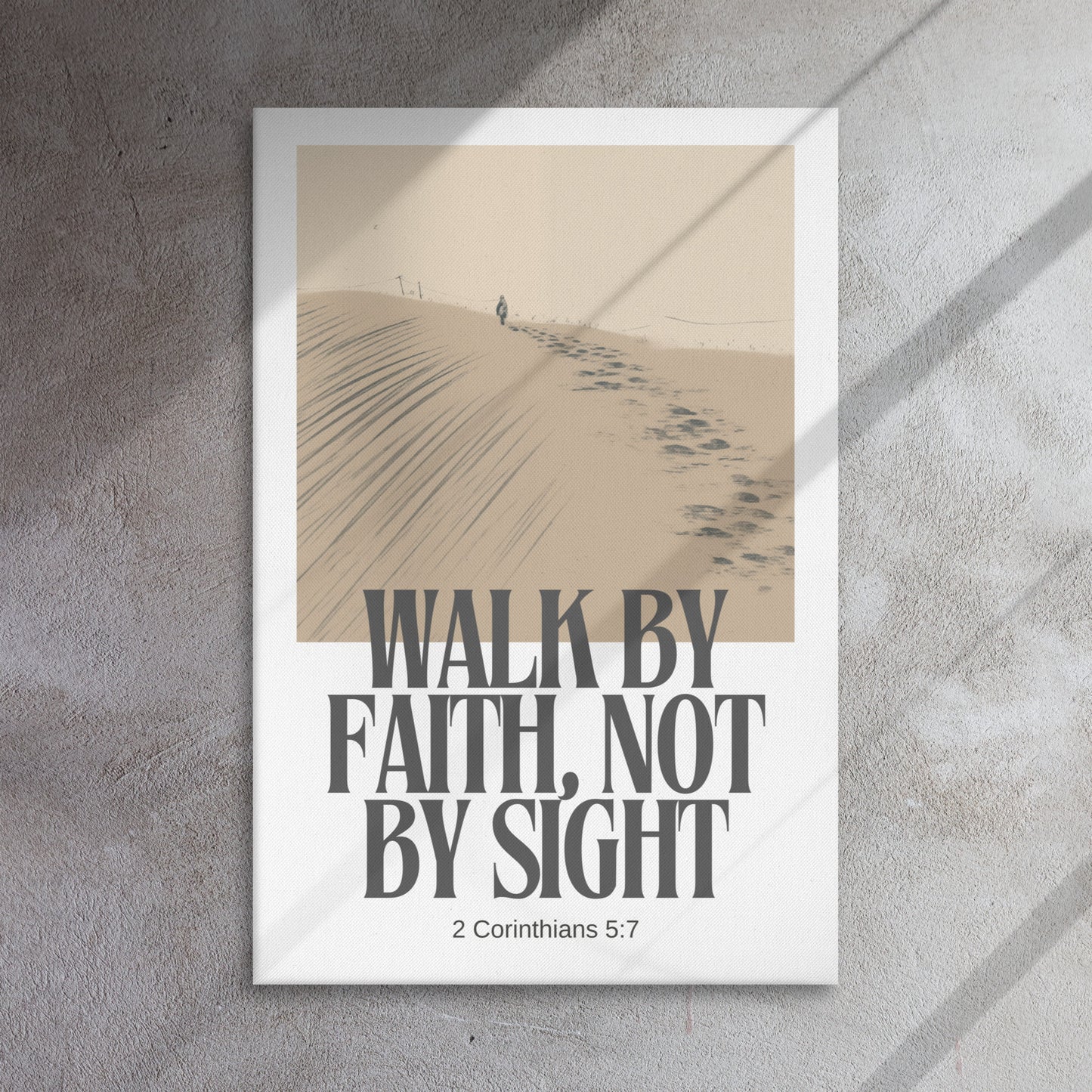 Walk By Faith, Not By Sight - 2 Corinthians 5:7 Canvas Wall Art